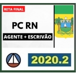 PC RN - Agente ou Escrivão - RETA FINAL (PÓS EDITAL) - (CERS 2020.2)Polícia Civil do Rio Grande do Norte